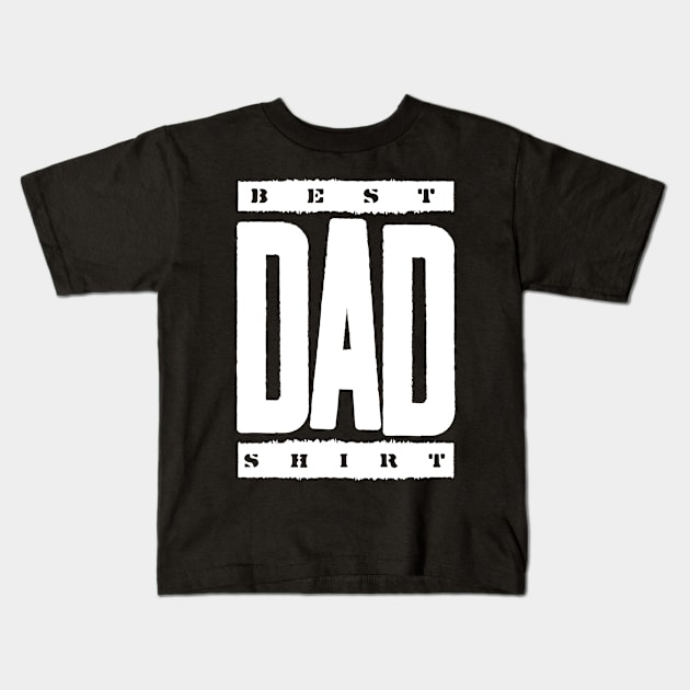 Best Dad Shirt Kids T-Shirt by lvrdesign